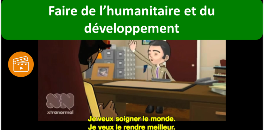Faire de l’humanitaire et du développement