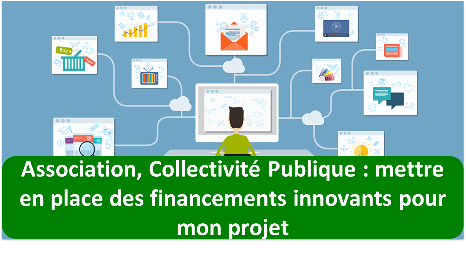 Association, Collectivité Publique : mettre en place de financements
